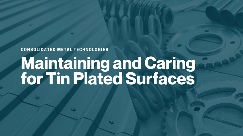 caring for tin plated surfaces